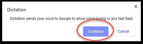 Screenshot of the message 'Dictation sends your voice to Google to allow voice typing in any text field'. The 'Continue' button is circled.