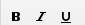 Screenshot of the 'Bold', 'Italics' and 'Underline' buttons on the formatting toolbar.